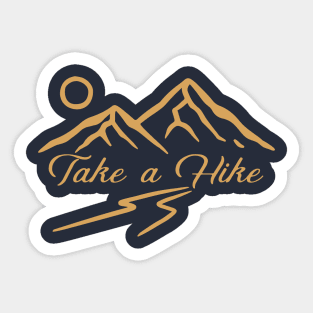 Take a Hike - Golden Version Sticker